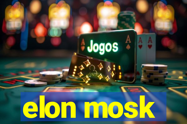 elon mosk